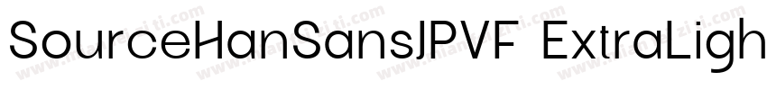 SourceHanSansJPVF ExtraLight字体转换